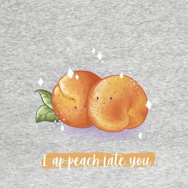 I ap-peach-iate you peach pun by Mydrawingsz